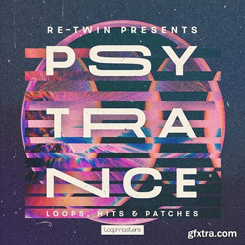 Loopmasters Re-Twin Psytrance MULTiFORMAT-FANTASTiC