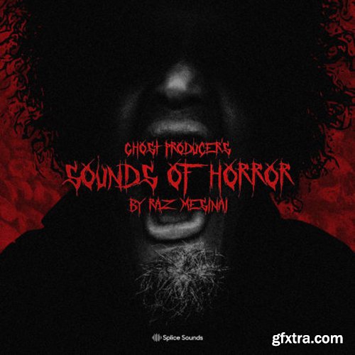 Splice Sounds Ghost Producer's Sounds of Horror by Raz Mesinai WAV