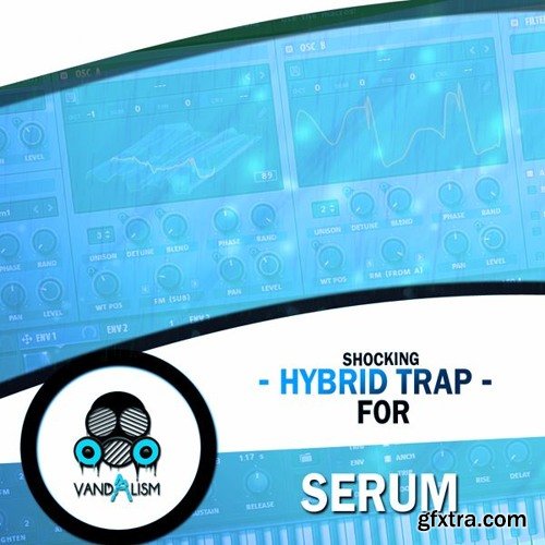 Vandalism Shocking Hybrid Trap For Serum-FANTASTiC