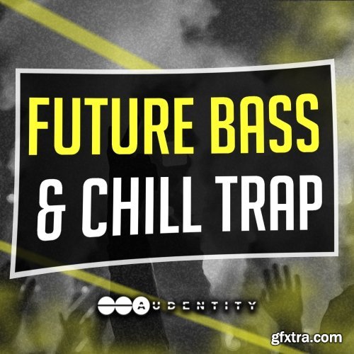 Audentity Future Bass And Chill Trap WAV MiDi-DISCOVER