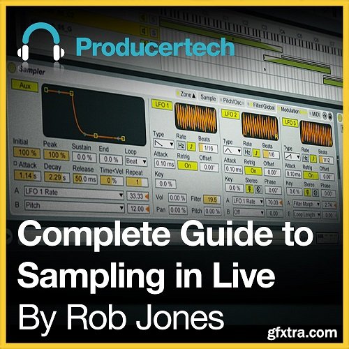 Producertech Complete Guide to Sampling in Live By Rob Jones TUTORiAL-TZG