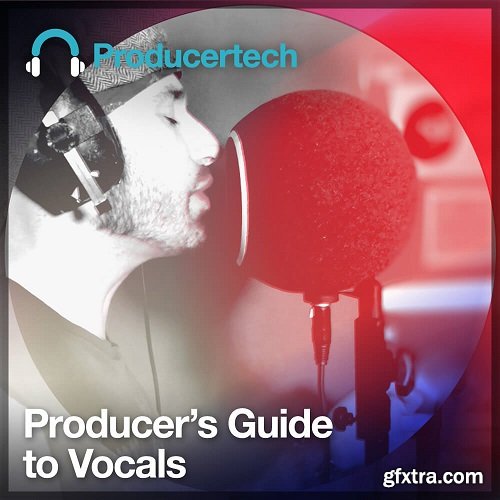 Producertech Producer's Guide to Vocals TUTORiAL-TZG