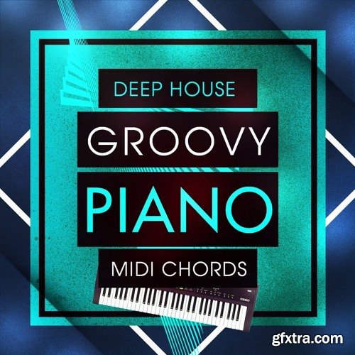 Mainroom Warehouse Deep House Groovy Piano MIDI Chords MiDi-DISCOVER