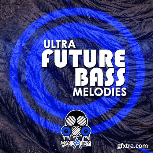 Vandalism Ultra Future Bass Melodies MiDi-DISCOVER