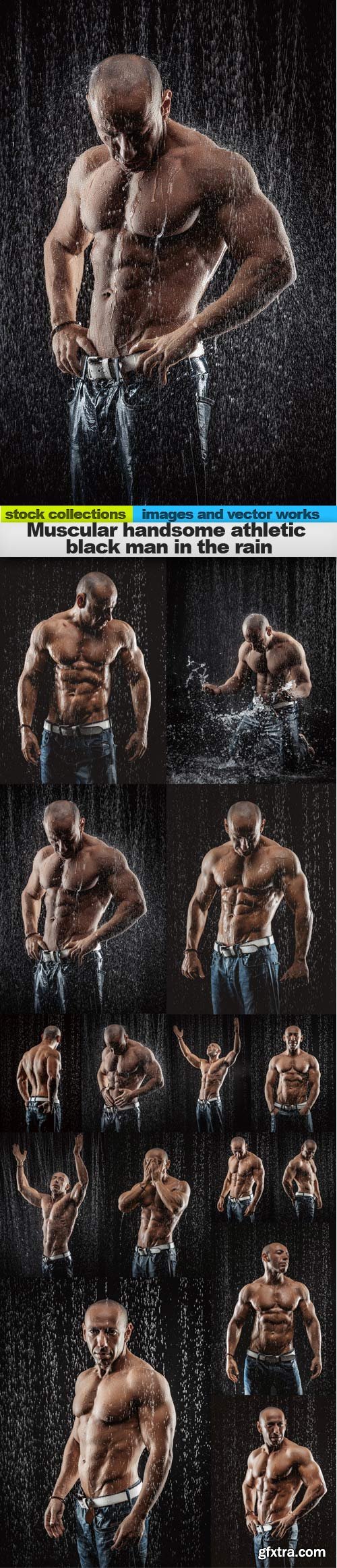 Muscular handsome athletic black man in the rain, 15 x UHQ JPEG