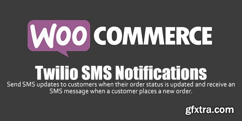 WooCommerce - Twilio SMS Notifications v1.8.3