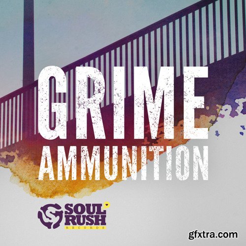 Soul Rush Records Grime Ammunition WAV-FANTASTiC