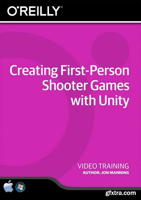 Creating First-Person Shooter Games with Unity Training Video