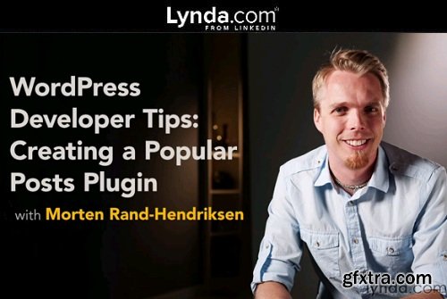 WordPress Developer Tips: Creating a Popular Posts Plugin