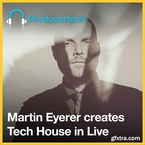 Producertech Martin Eyerer creates Tech House in Live TUTORiAL-TZG