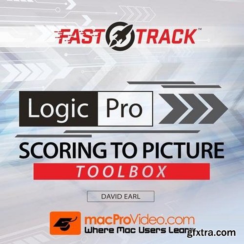 MacProVideo Logic Pro FastTrack 204 Scoring to Picture Toolbox TUTORiAL-SYNTHiC4TE
