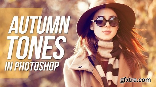 How to Create Autumn Tones In Photoshop