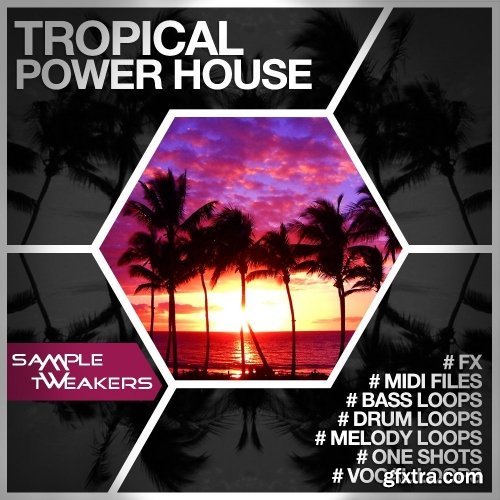 Sample Tweakers Tropical Power House WAV MiDi AiFF APPLE LOOPS-DISCOVER