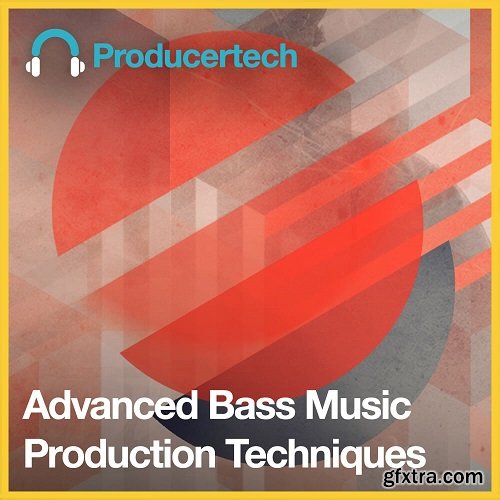 Producertech Advanced Bass Music Production Techniques TUTORiAL-TZG