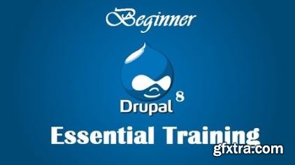 Drupal 8 Essential Training - Beginner- Part 1