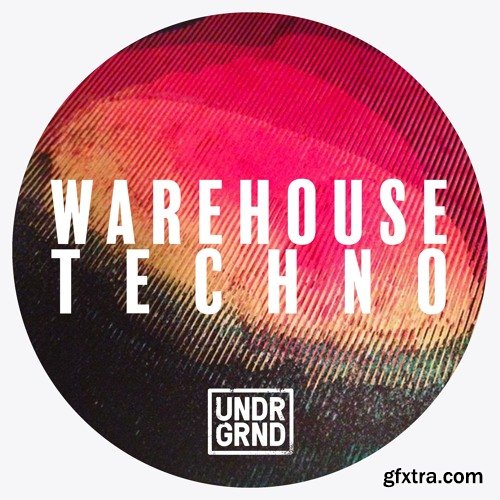 UNDRGRND Sounds Warehouse Techno ACiD WAV-FANTASTiC