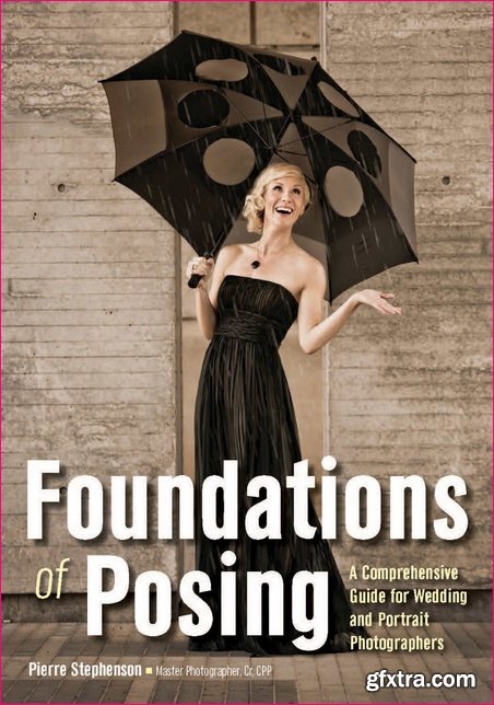 Foundations of Posing: A Comprehensive Guide for Wedding and Portrait Photographers