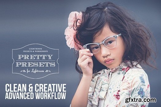 The Clean & Creative Advanced Workflow Set Lightroom Presets