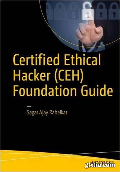 Certified Ethical Hacker (CEH) Foundation Guide