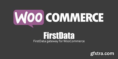 WooCommerce - FirstData v4.1.9