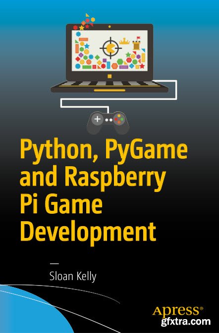 Python, PyGame and Raspberry Pi Game Development