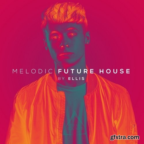 Triad Sounds Melodic Future House By Ellis WAV MiDi-FANTASTiC