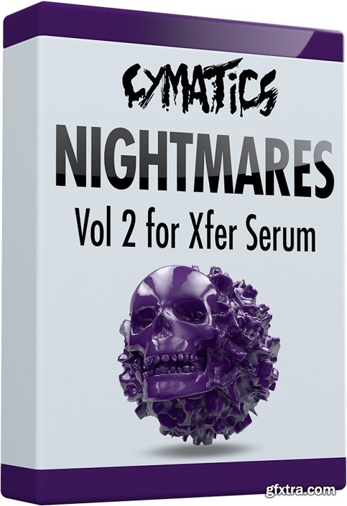 Cymatics Nightmares Vol 2 for SERUM with Bonuses