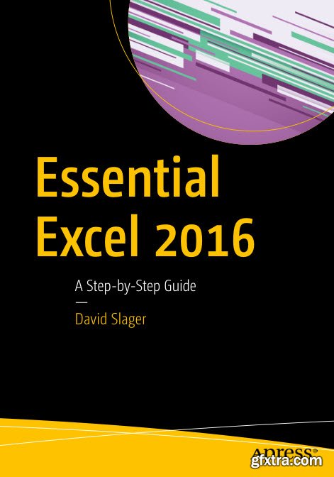 Essential Excel 2016: A Step-by-Step Guide