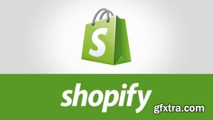 Advanced Shopify Course For Building a Professional Store