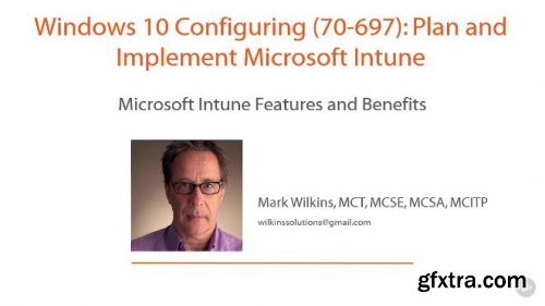 Windows 10 Configuring (70-697): Plan and Implement Microsoft Intune