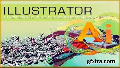 Adobe Illustrator: Mastering the Fundamentals