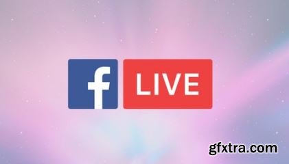 Facebook Live Attract 100,000+ Page fans with Viral Streams