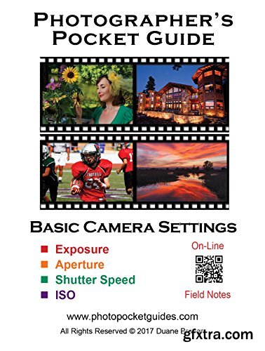 Photographer\'s Pocket Guide: Basic Camera Settings by Duane Brovan