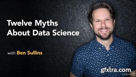 Twelve Myths About Data Science