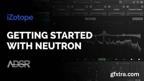 ADSR Sounds Getting Started with iZotope Neutron TUTORiAL-SYNTHiC4TE