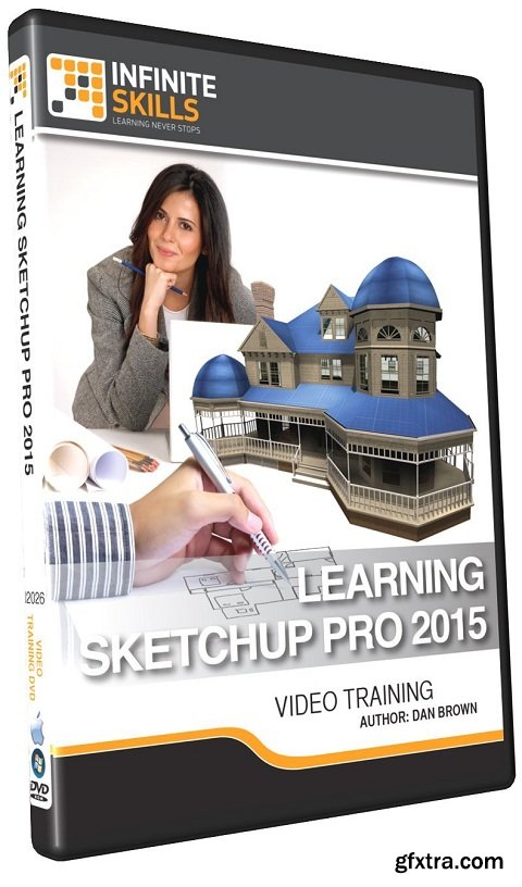 InfiniteSkills - Learning SketchUp Pro 2015