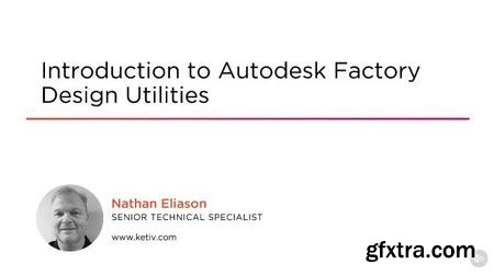 Introduction to Autodesk Factory Design Utilities