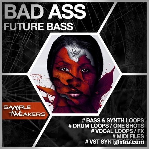 Sample Tweakers Bad Ass Future Bass WAV MiDi AiFF Sylenth and Massive Presets-FANTASTiC