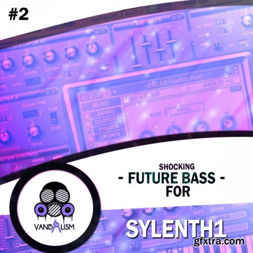 Vandalism Shocking Future Bass #2 For LENNAR DiGiTAL SYLENTH1-DISCOVER