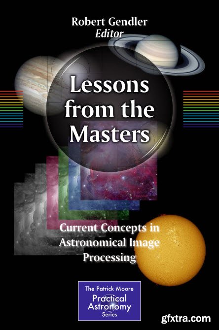 Lessons from the Masters: Current Concepts in Astronomical Image Processing