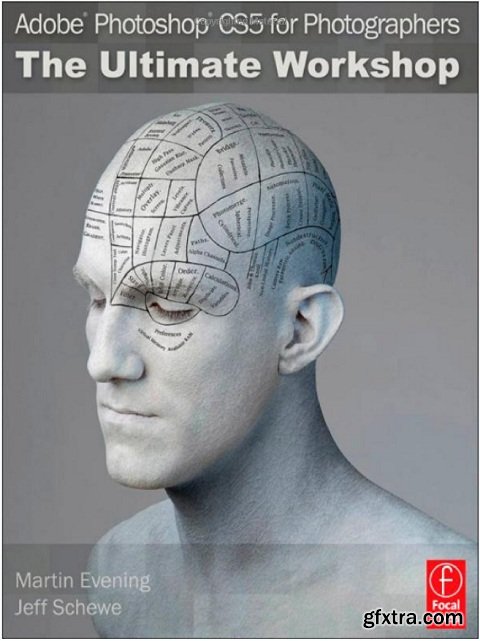 Adobe Photoshop CS5 for Photographers: The Ultimate Workshop