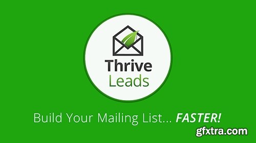 ThriveThemes - Thrive Leads v1.95.6 - Builds Your Mailing List Faster - WordPress Plugin