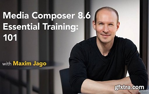 Media Composer 8.6 Essential Training: 101