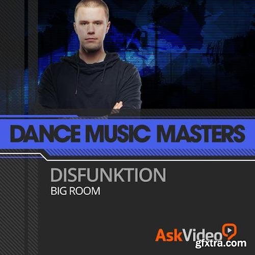 Ask Video Dance Music Masters 115 Disfunktion Big Room TUTORiAL-SYNTHiC4TE