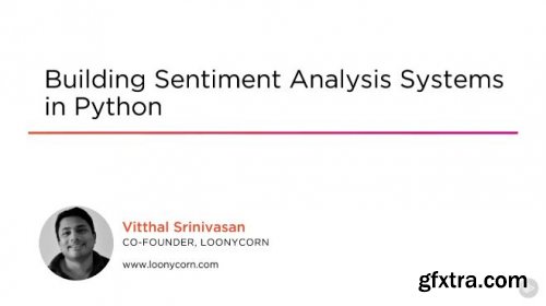 Building Sentiment Analysis Systems in Python