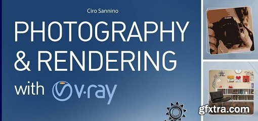 Ciro Sannino - Photography And Rendering With VRay