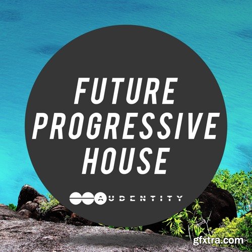 Audentity Records Future Progressive House WAV MiDi-DISCOVER