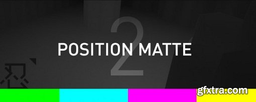 Position Matte 2.0 - Plugin for After Effects