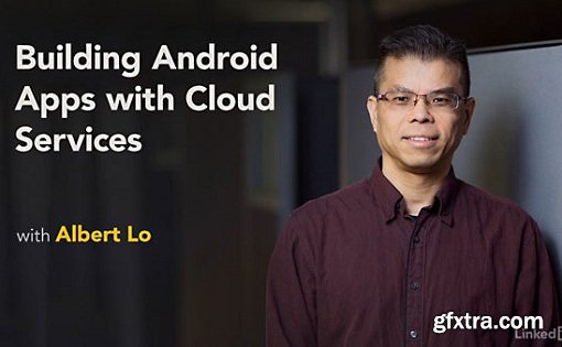 Building Android Apps with Cloud Services