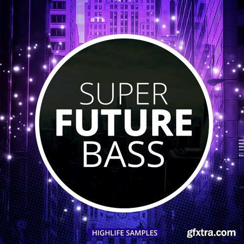 HighLife Samples Super Future Bass WAV MiDi-DISCOVER